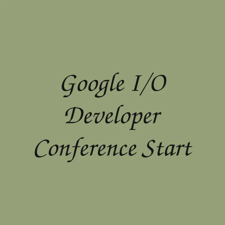 google-i-o-developer-conference-start